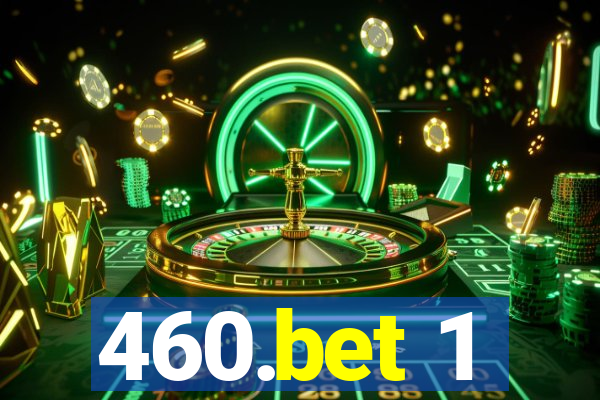 460.bet 1